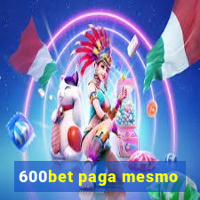 600bet paga mesmo